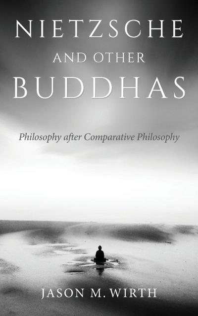 Nietzsche and Other Buddhas