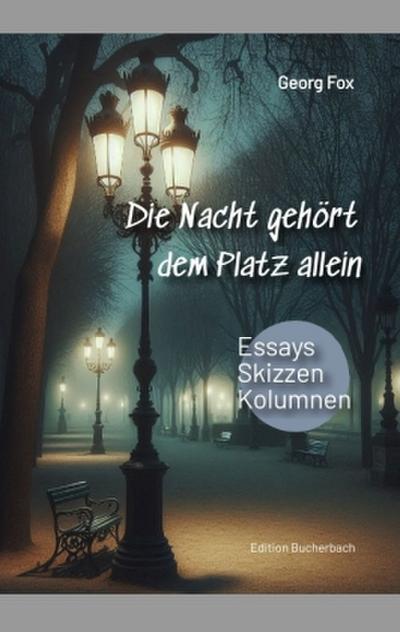 Die Nacht gehört dem Platz allein