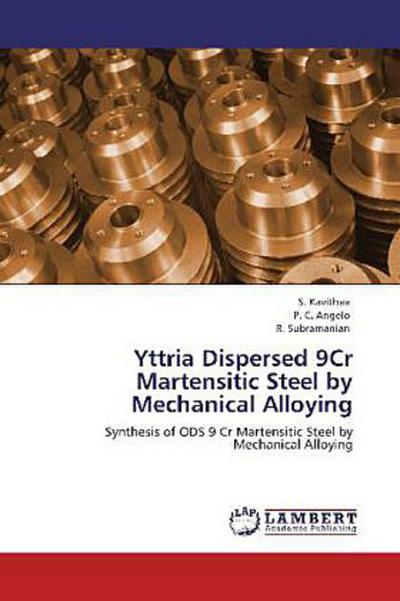 Yttria Dispersed 9Cr Martensitic Steel by Mechanical Alloying