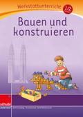 Bauen und Konstruieren - Werkstatt
