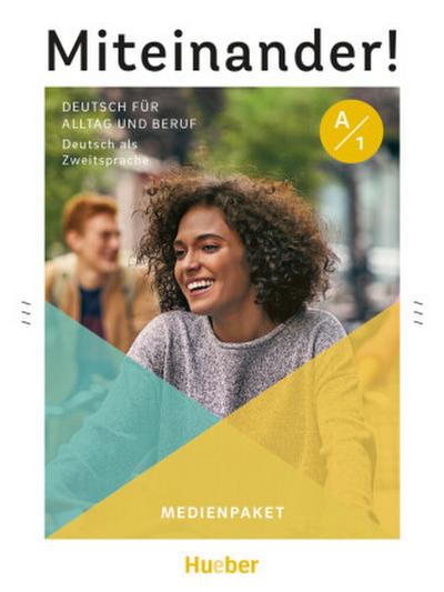 Miteinander! Deutsch für Alltag und Beruf A1: Deutsch als Zweitsprache / Medienpaket