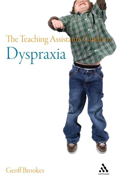 The Teaching Assistant’s Guide to Dyspraxia