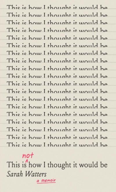 This Is Not How I Thought It Would Be