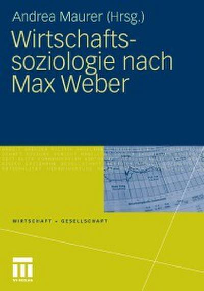 Wirtschaftssoziologie nach Max Weber