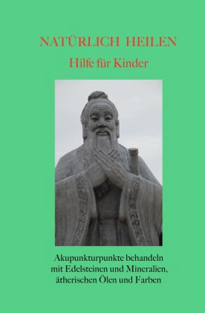 Natürlich heilen - Hilfe für Kinder