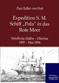 Expedition S. M. Schiff 'Pola' in das Rote Meer