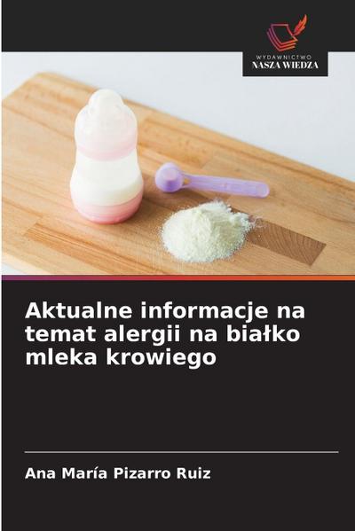 Aktualne informacje na temat alergii na bia¿ko mleka krowiego