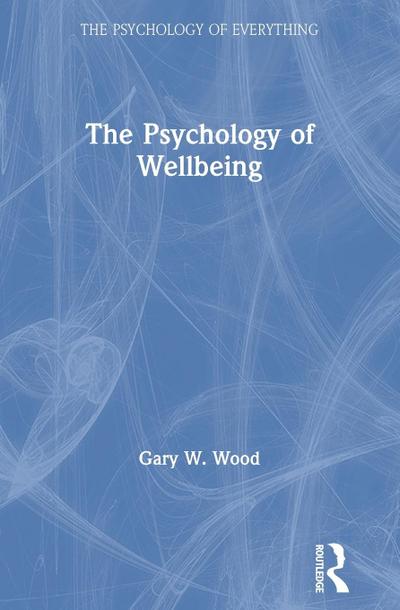 The Psychology of Wellbeing