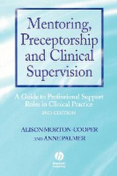 Mentoring, Preceptorship and Clinical Supervision