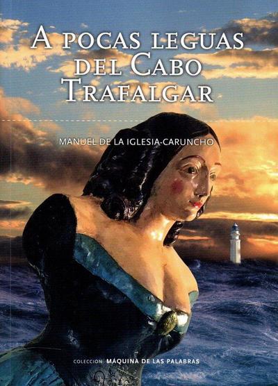 A pocas leguas del Cabo Trafalgar