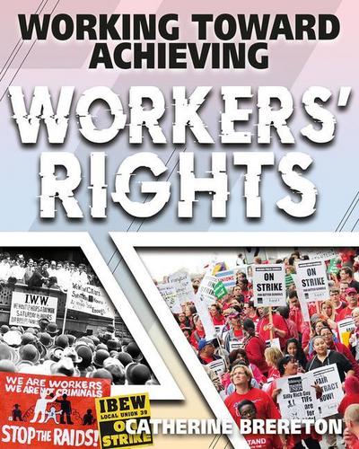 Working Toward Achieving Workers’ Rights
