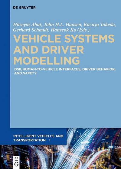 Vehicle Systems and Driver Modelling