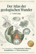 Der Atlas der geologischen Wunder