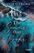 The summer that broke us: Roman | Vier Freunde. Zw