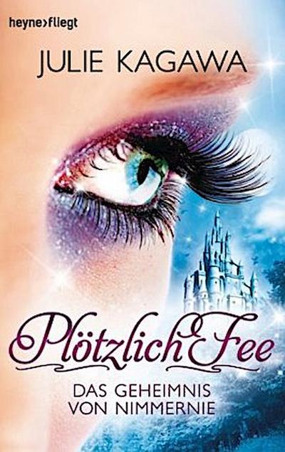 Plötzlich Fee 05 - Das Geheimnis von Nimmernie