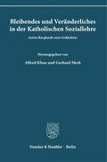Bleibendes und Veränderliches in der Katholischen Soziallehre.