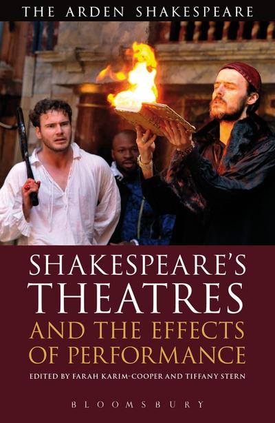 Shakespeare’s Theatres and the Effects of Performance