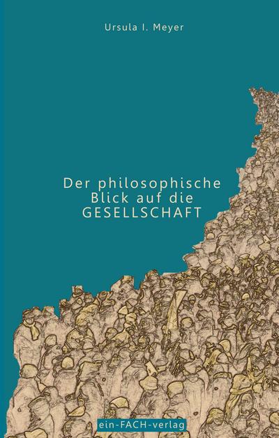 Der philosophische Blick auf die Gesellschaft