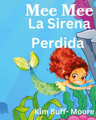 Mee Mee  La Sirena Perdida