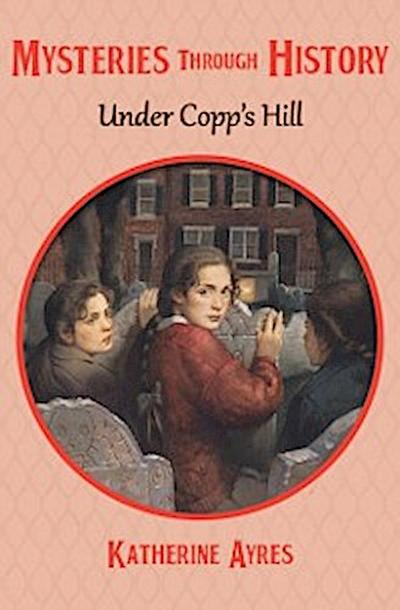 Under Copp’s Hill