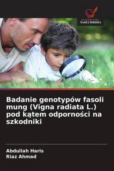 Badanie genotypów fasoli mung (Vigna radiata L.) pod k¿tem odporno¿ci na szkodniki