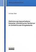 Optimierung tippverhaltensbasierter, biometrischer Verfahren im Umfeld kurzer Eingabetexte