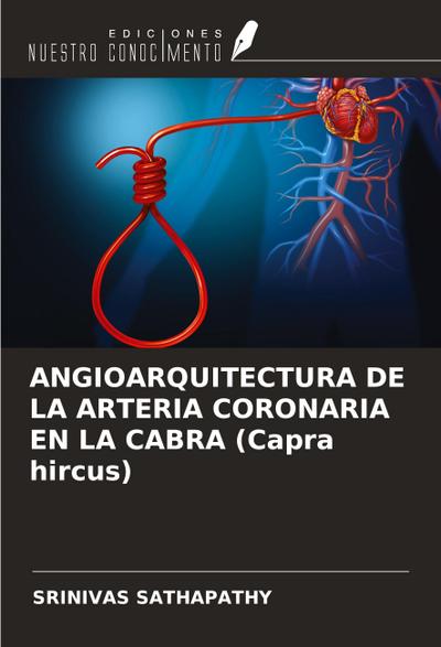 ANGIOARQUITECTURA DE LA ARTERIA CORONARIA EN LA CABRA (Capra hircus)
