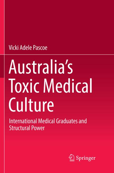 Australias Toxic Medical Culture