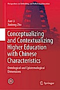 Conceptualizing and Contextualizing Higher Education with Chinese Characteristics