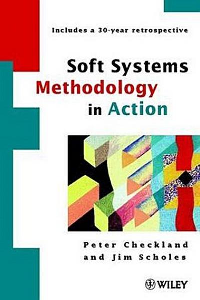 Soft Systems Methodology in Action