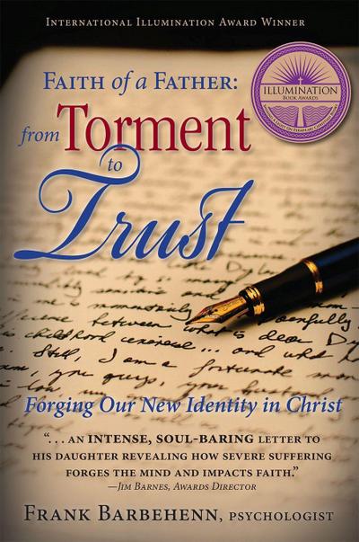 Faith of a Father From Torment to Trust