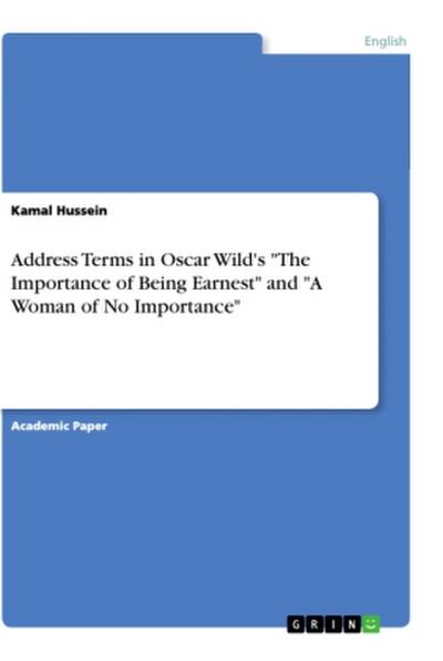 Address Terms in Oscar Wild’s "The Importance of Being Earnest" and "A Woman of No Importance"