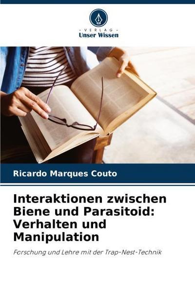 Interaktionen zwischen Biene und Parasitoid: Verhalten und Manipulation