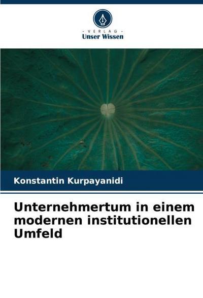 Unternehmertum in einem modernen institutionellen Umfeld
