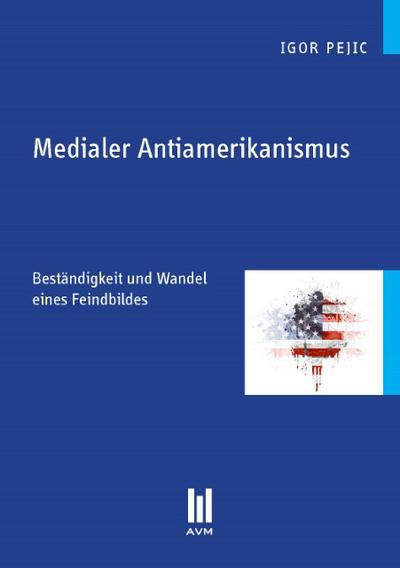 Medialer Antiamerikanismus
