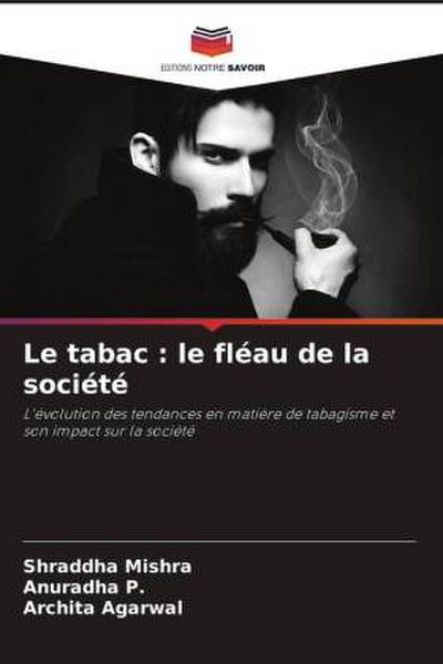 Le tabac : le fléau de la société