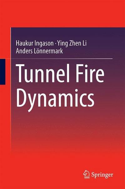 Tunnel Fire Dynamics
