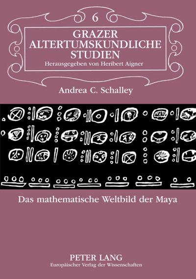 Das mathematische Weltbild der Maya
