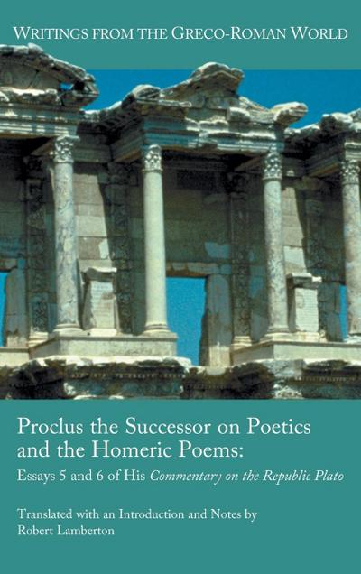Proclus the Successor on Poetics and the Homeric Poems