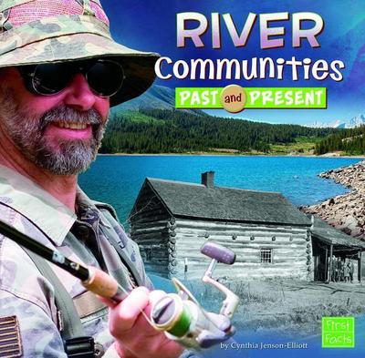 River Communities Past and Present