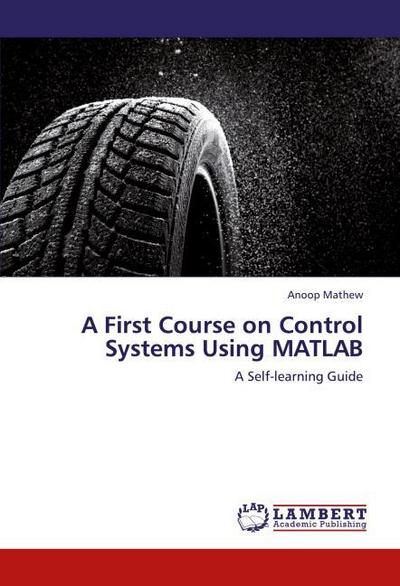 A First Course on Control Systems Using MATLAB
