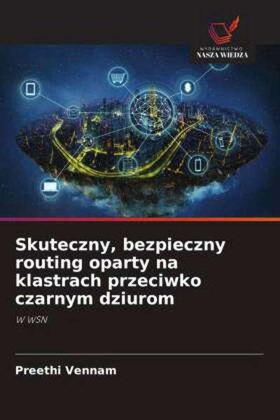 Skuteczny, bezpieczny routing oparty na klastrach przeciwko czarnym dziurom