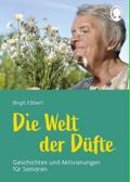 Die Welt der Düfte - Geschichten und Aktivierungen für Senioren - auch mit Demenz