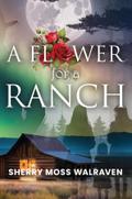 A Flower for a Ranch