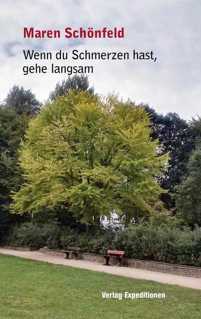 Wenn du Schmerzen hast, gehe langsam