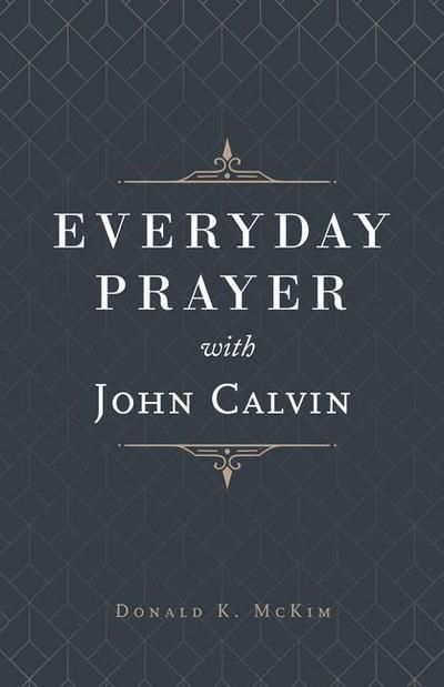 Everyday Prayer with John Calvin