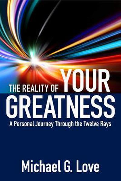 The Reality of Your Greatness
