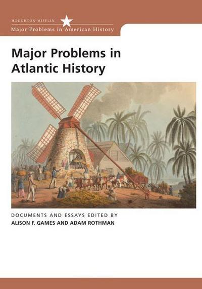 Major Problems in Atlantic History: Documents and Essays