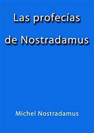 Las profecias de Nostradamus