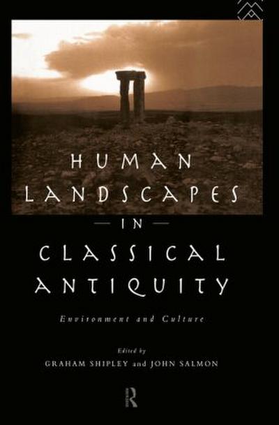 Human Landscapes in Classical Antiquity